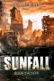 [Sunfall 01] • SUNFALL · A Post-Apocalyptic Survival Fiction Series · Book 2 · ADVENT